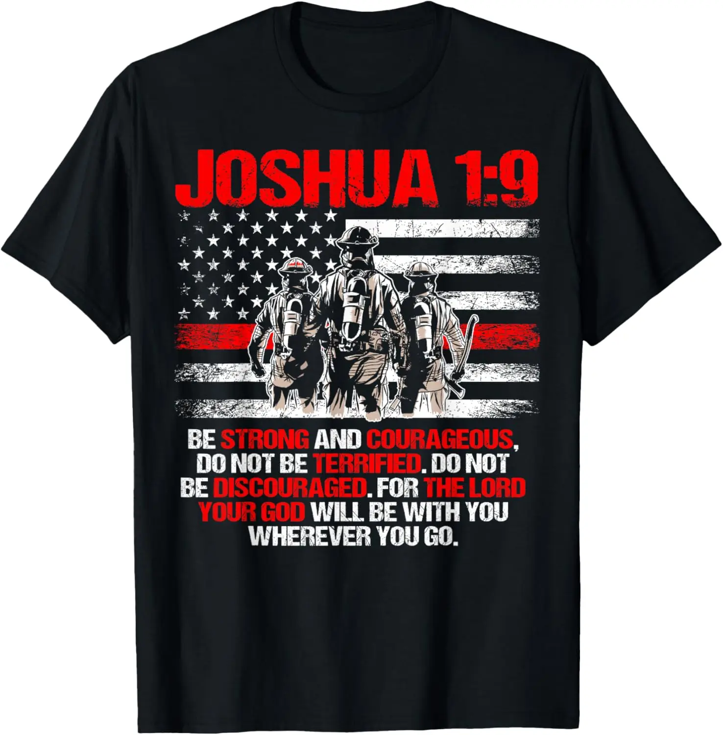 Thin Red Line Shirt, Firefighter Bible Verse Joshua 1:9 T-Shirt