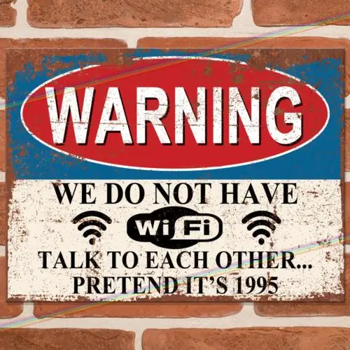 NO WIFI WI FI Funny Metal Signs Mancave Wall Shed Bar Pub Garage Poster Tin Sign