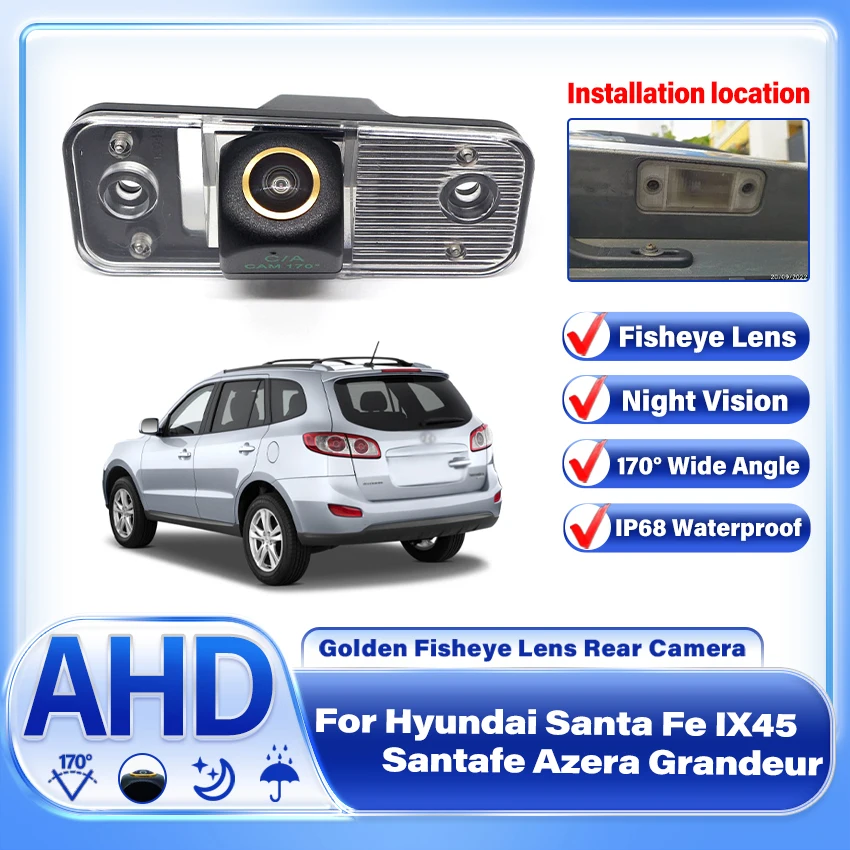 1080P AHD CCD Rear View Gold fisheye lens Waterproof Camera For Hyundai Santa Fe IX45 Santafe 2006-2012 Azera Grandeur 2006-2015