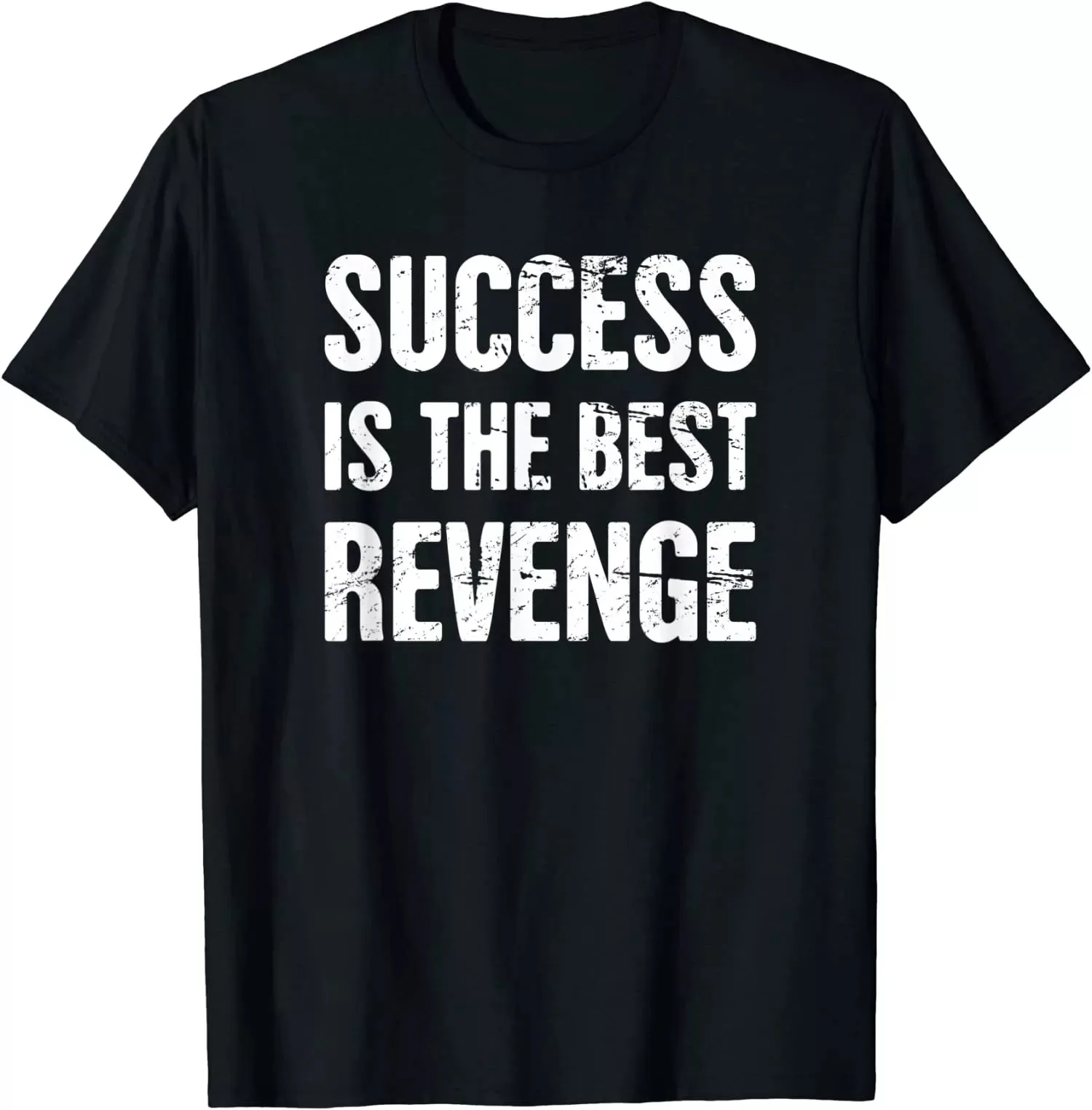 Success Is the-Best-Revenge Watch-Me Thrive While You Doubt Unisex T-Shirt