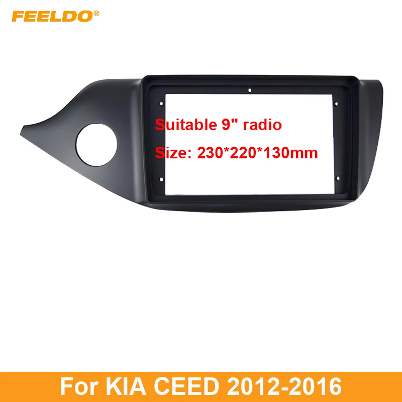 

FEELDO Car Audio Stereo 2Din Fascia Frame for KIA CEED (LHD) 9 Inch Big Screen Dashboard Panel Mount Trim Kit #FD6365