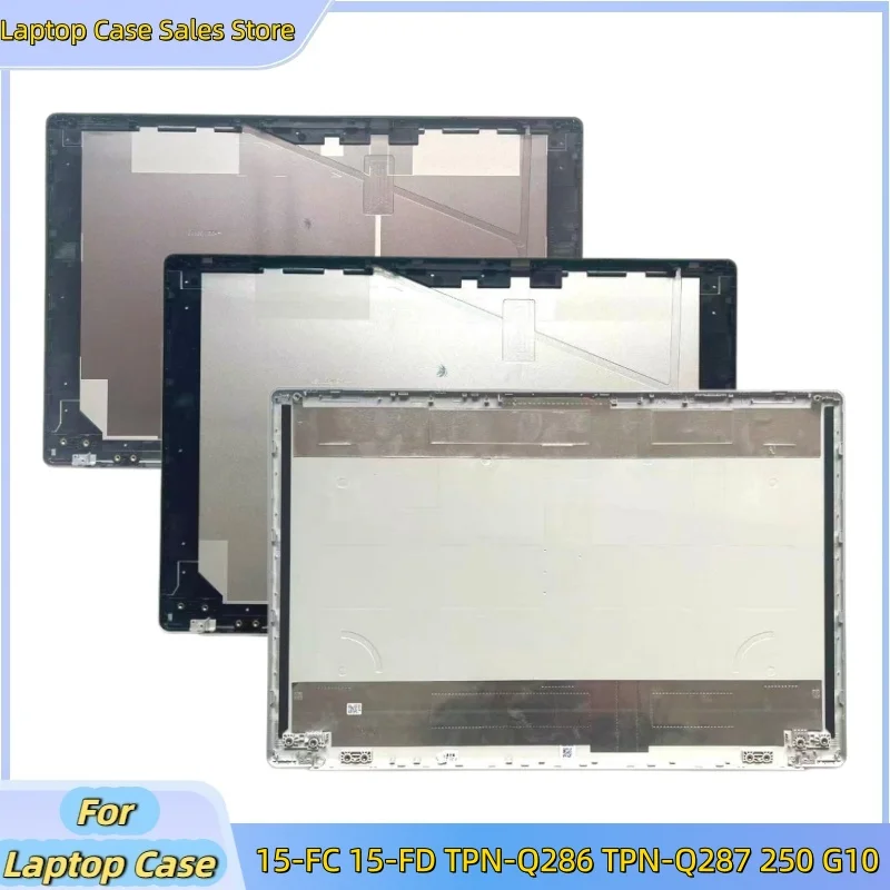 New laptop Case For 15-FC 15-FD TPN-Q286 TPN-Q287 250 G10 Lcd Back Cover Top Case Rear Lid A shell