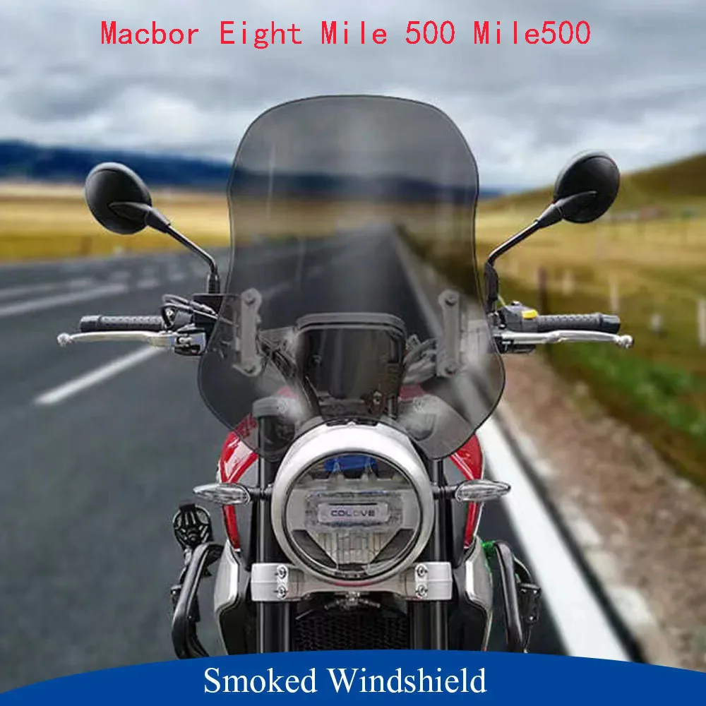 

Motorcycle Fit Macbor Eight Mile 500 Windshield Smoked Windscreen Transparent For Macbor Eight Mile 500 Mile500