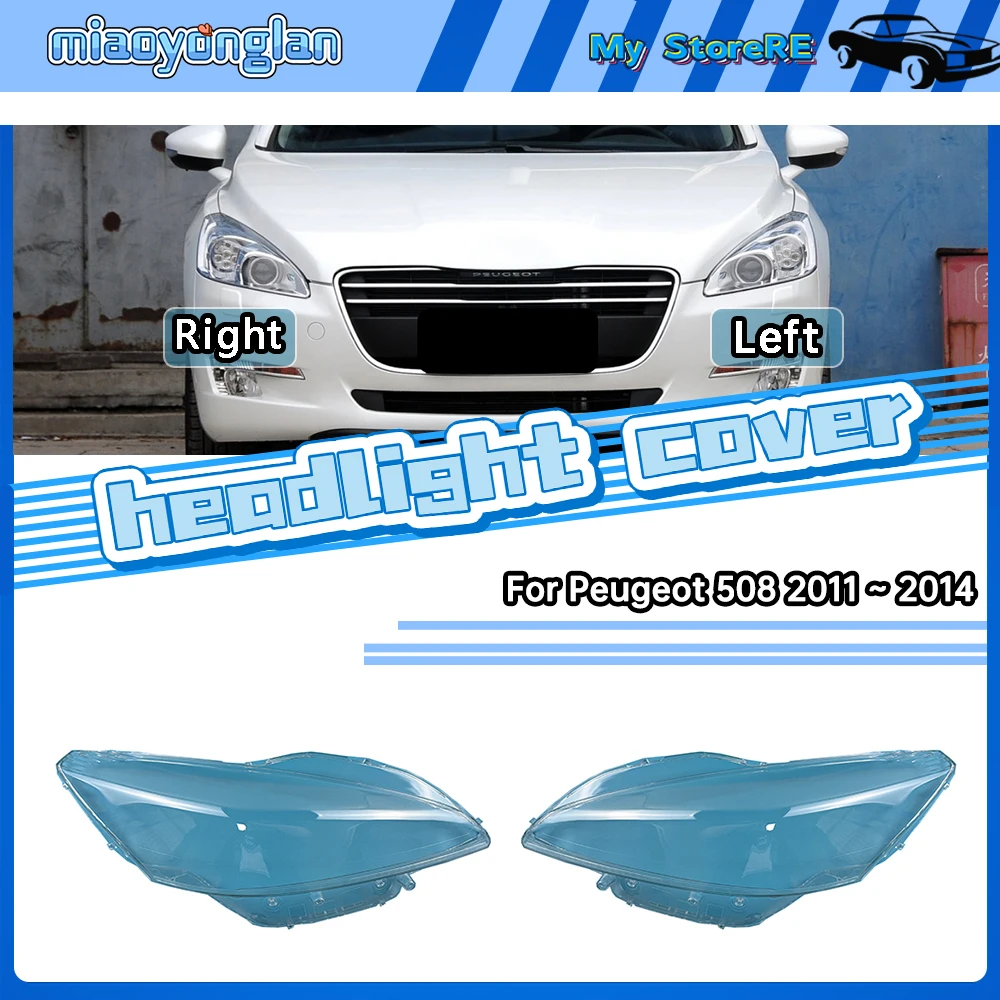 

For Peugeot 508 2011 2012 2013 2014 Car Accessories Headlight Cover Transparent Lampshade Lamp Lens Headlamp Shell Plexiglass