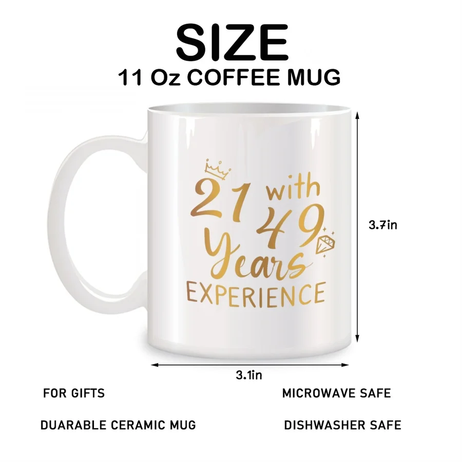 21 with 49 Years Experience Mugs For Mom, Sister, Grandma, Wife, Friends Birthday Novelty Coffee Ceramic Tea Cups White 11 oz