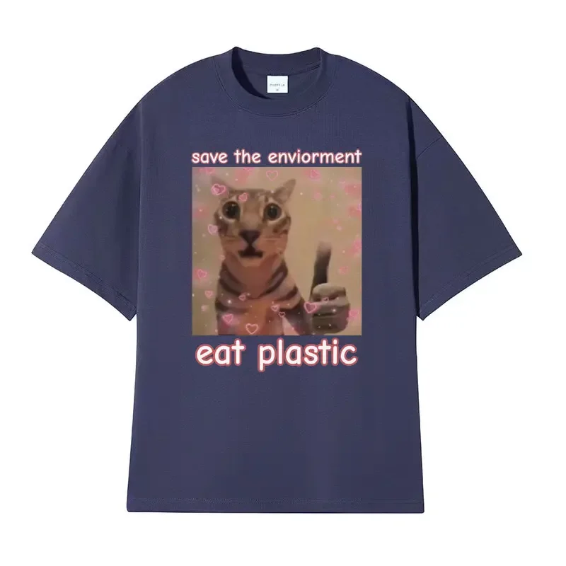 Funny Save The Environment Eat Plastic Cat Meme T Shirt Men Women Fashion Humor Casual T-shirt 100% Cotton Short Sleeve T Shirts