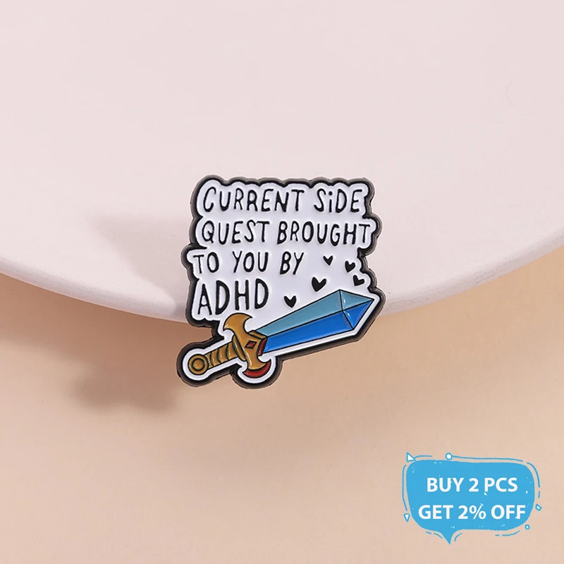 Current Side Quest Brought to You By ADHD Enamel Pin Mental Health Awareness Sword Brooch Lapel Badge Jewelry Gift for Friends