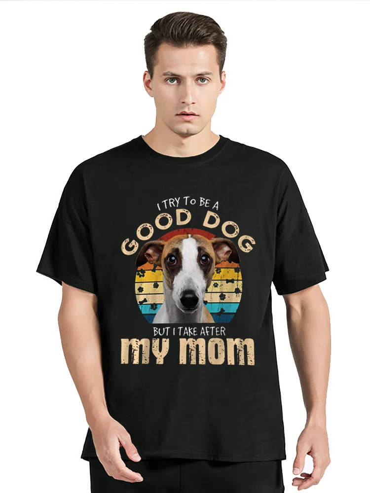 Eulalia I Try to Be A Good Dog But I Take After My Mom Whippet T Shirt Fashion Cotton Tees Women Men Oversized T-shirt Clothing