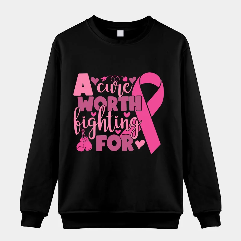 Hot Breast Cancer Awareness A Cure Worth Fighting Sweatshirt Sweatshirt Fashion Casual Sweatshirt Women Clothing Oversized tops