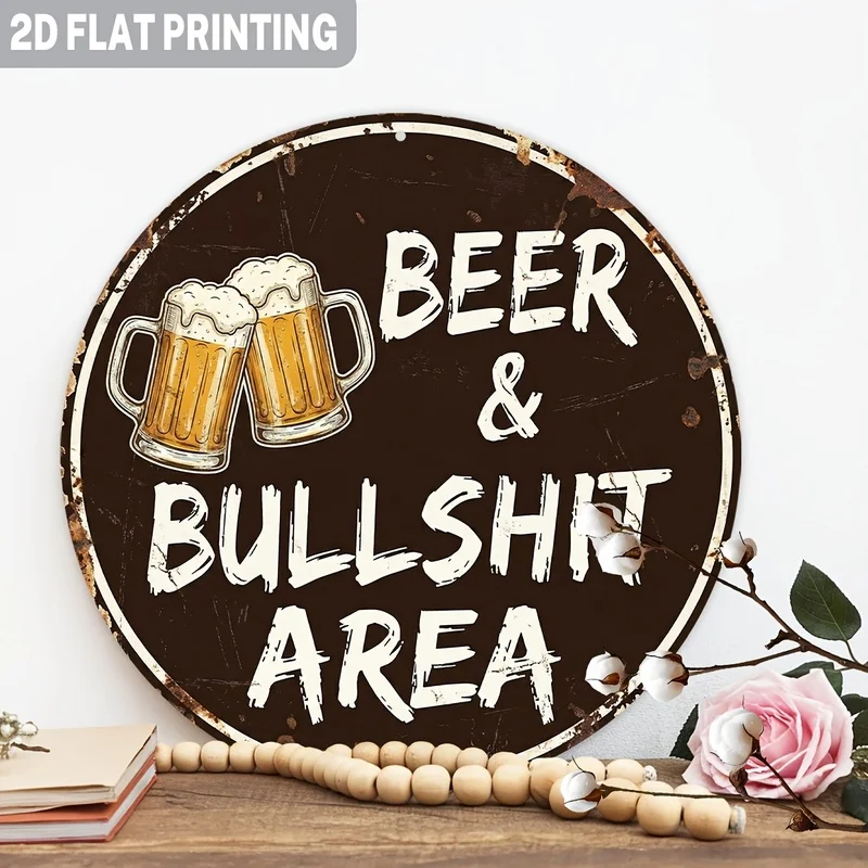 2D Flat, 1pc, Funny Beer & Bullshit Area Round Iron Metal Sign, Rustic Wall Decor for Bar, Pub, for Man Cave, Kitchen, Garage