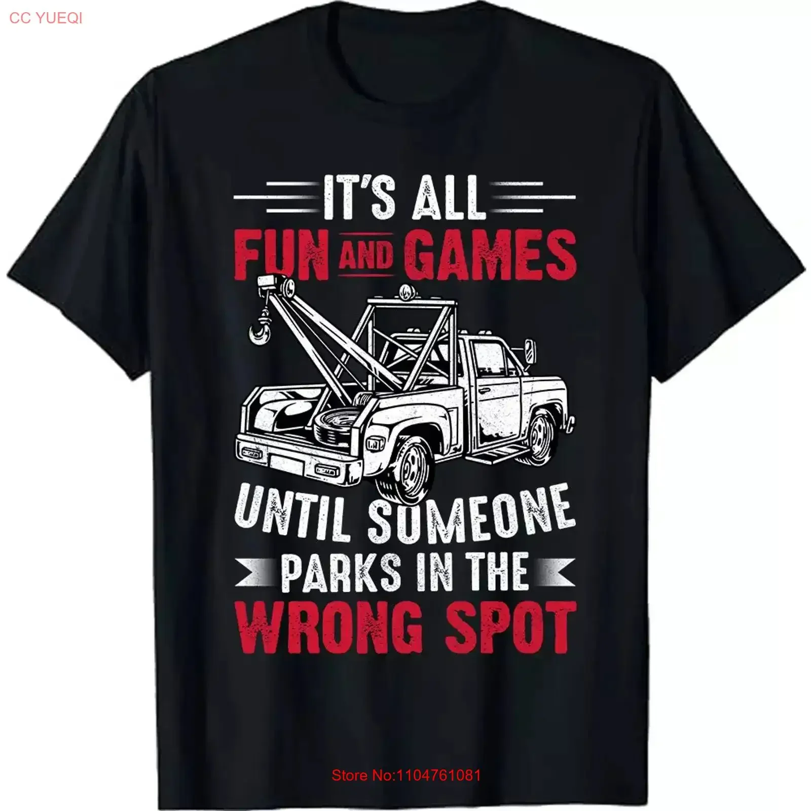 It's All Fun And Games Until Someone Funny Tow Truck Driver T Shirt vintage Washed Comfortable Slightly Top For Everyday Wear