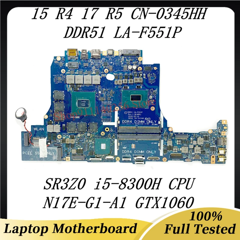 345HH 0345HH CN-0345HH DDR51 LA-F551P For DELL 15 R4 17 R5 Laptop Motherboard W/SR3Z0 i5-8300H CPU N17E-G1-A1 GTX1060 100%Tested