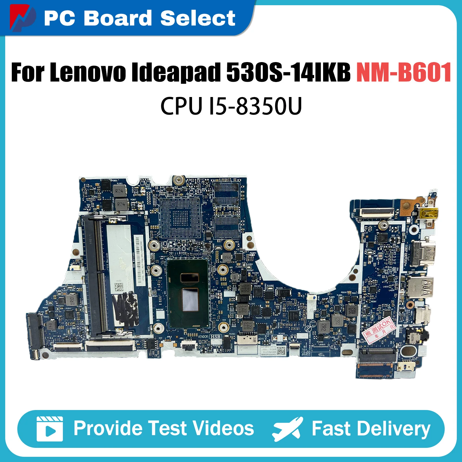 

NM-B601 Mainboard For Lenovo ideapad 530S-14IKB Laptop Motherboard with i5-8350 CPU 5B20R08512 100% testing work