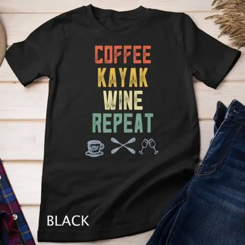 Retro Kayaking Gifts For Women Kayakers Coffee Kayak Wine Unisex T-shirt