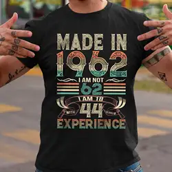 Vintage 62th Birthday T Shirt Made In 1962 I Am Not 62 18 With 44 Years Of Experience Born Old