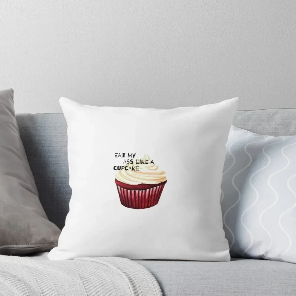 

eat my ass like a cupcake Throw Pillow Cushion Child Sofa Covers For Living Room luxury sofa pillows Covers For Sofas pillow