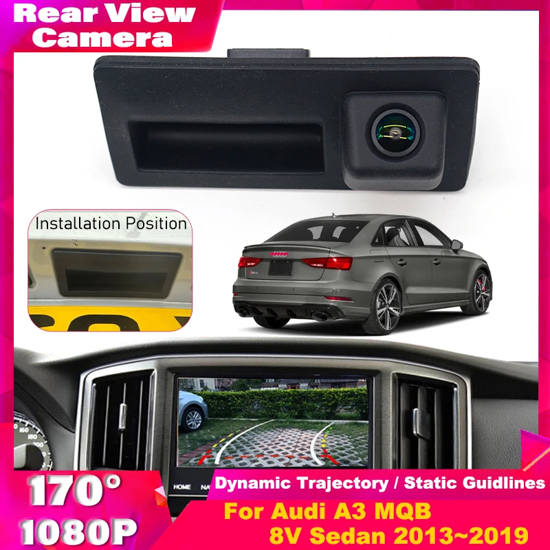 Car Trunk Handle Camera for Audi A3 MQB 8V Sedan 2013 2014 2015 2016 2017 2018 2019 HD CCD Night Vision Backup Rear View Camera