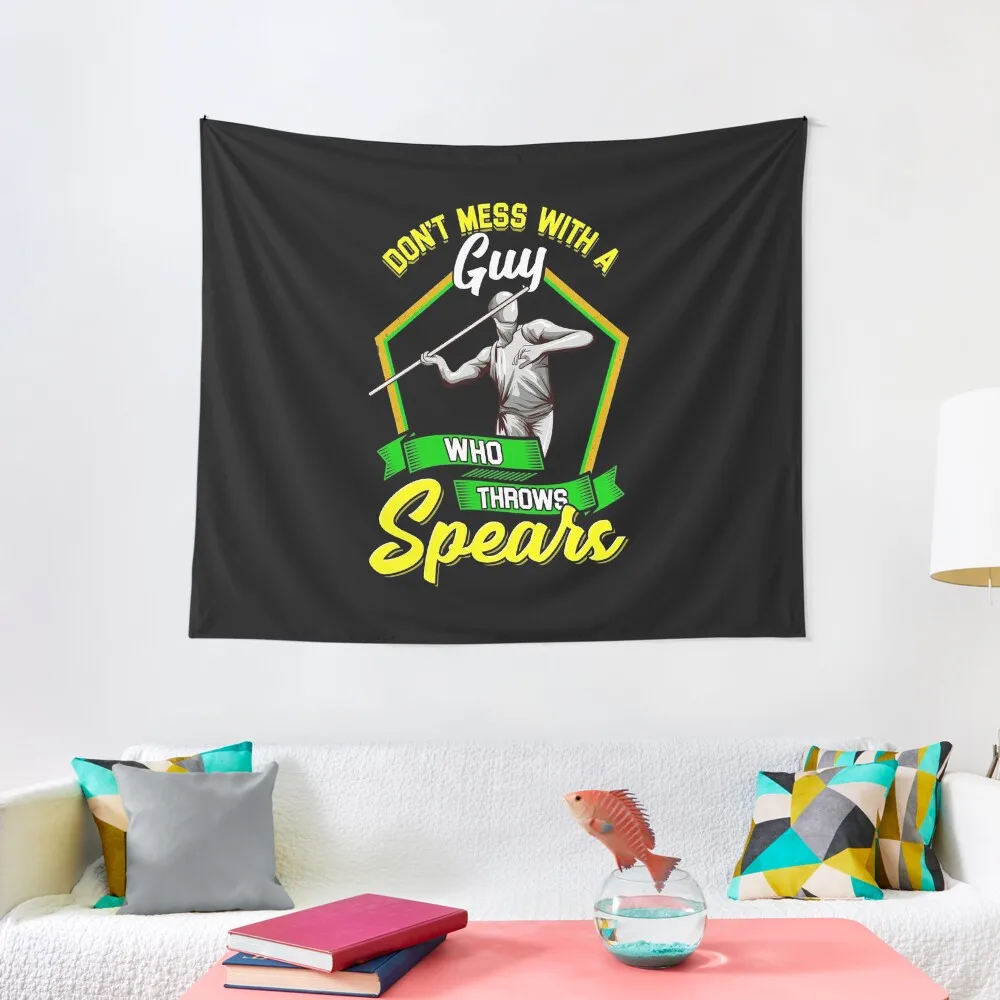 

Don't Mess With A Guy Who Throws Spears Javelin Tapestry Outdoor Decor Wall Decoration Tapestry