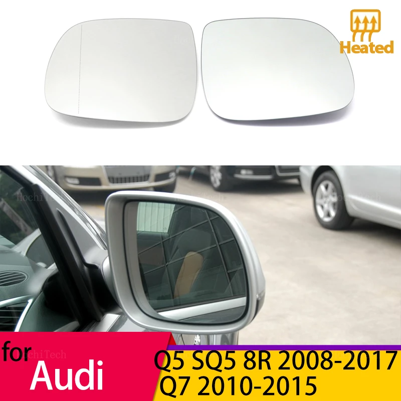 Left Right Side Heated Mirror Glass Lens Replacement for Audi Q5 SQ5 8R 2.0 3.0 3.2 TFSI TDI 2008-2017 Q7 2010-2015 Accessories