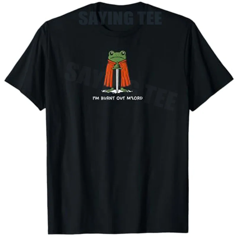 I'm Burnt Out M'Lord Lustiges Ritter-Frosch-Meme-Männer-T-Shirt Y2k Dramatischer Humor Ein Ritter-Frosch in einer Robe Art Ästhetische Kleidung T-Shirts