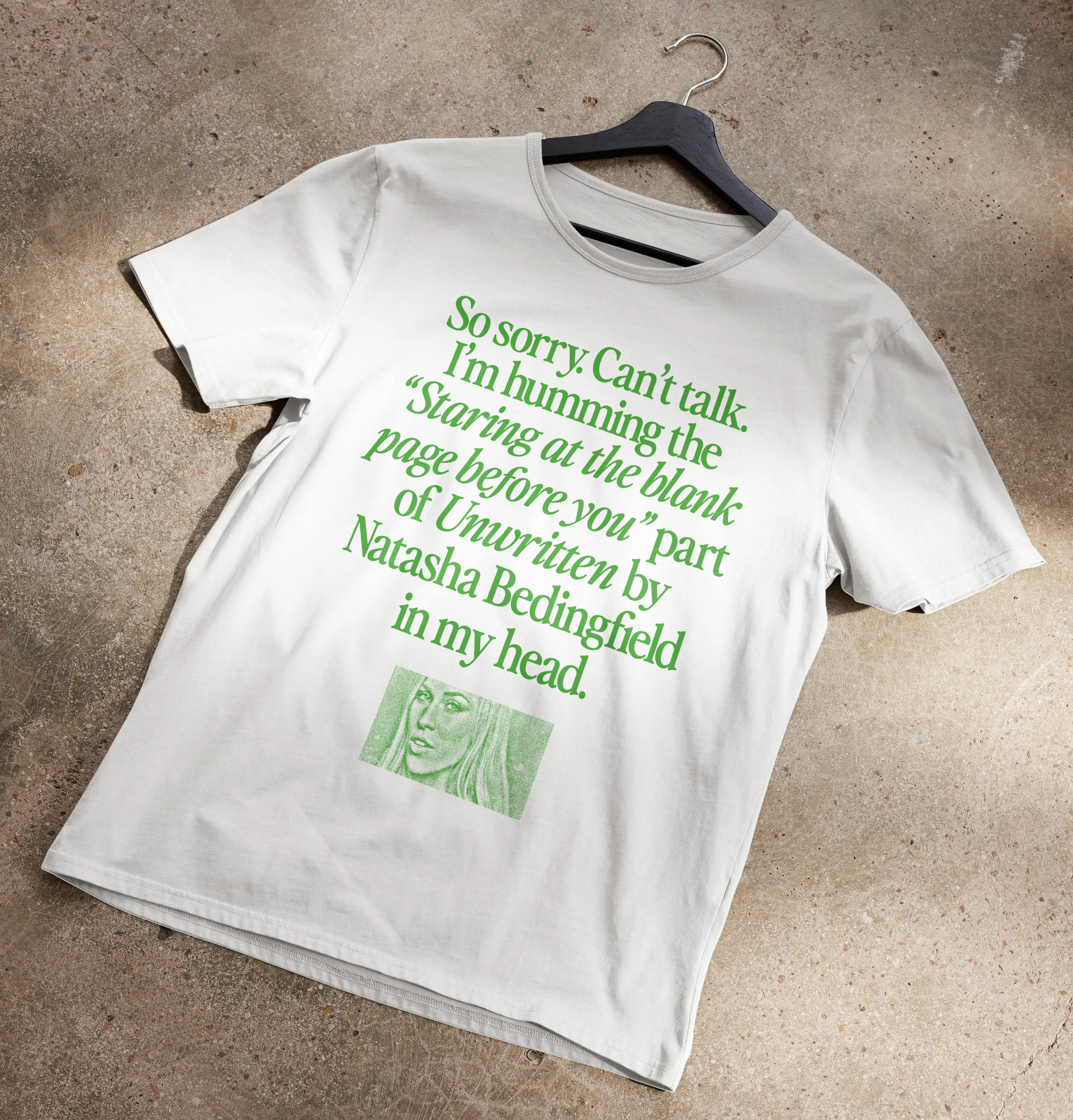 

I'm Humming Unwritten By Natasha Bedingfield T Shirt