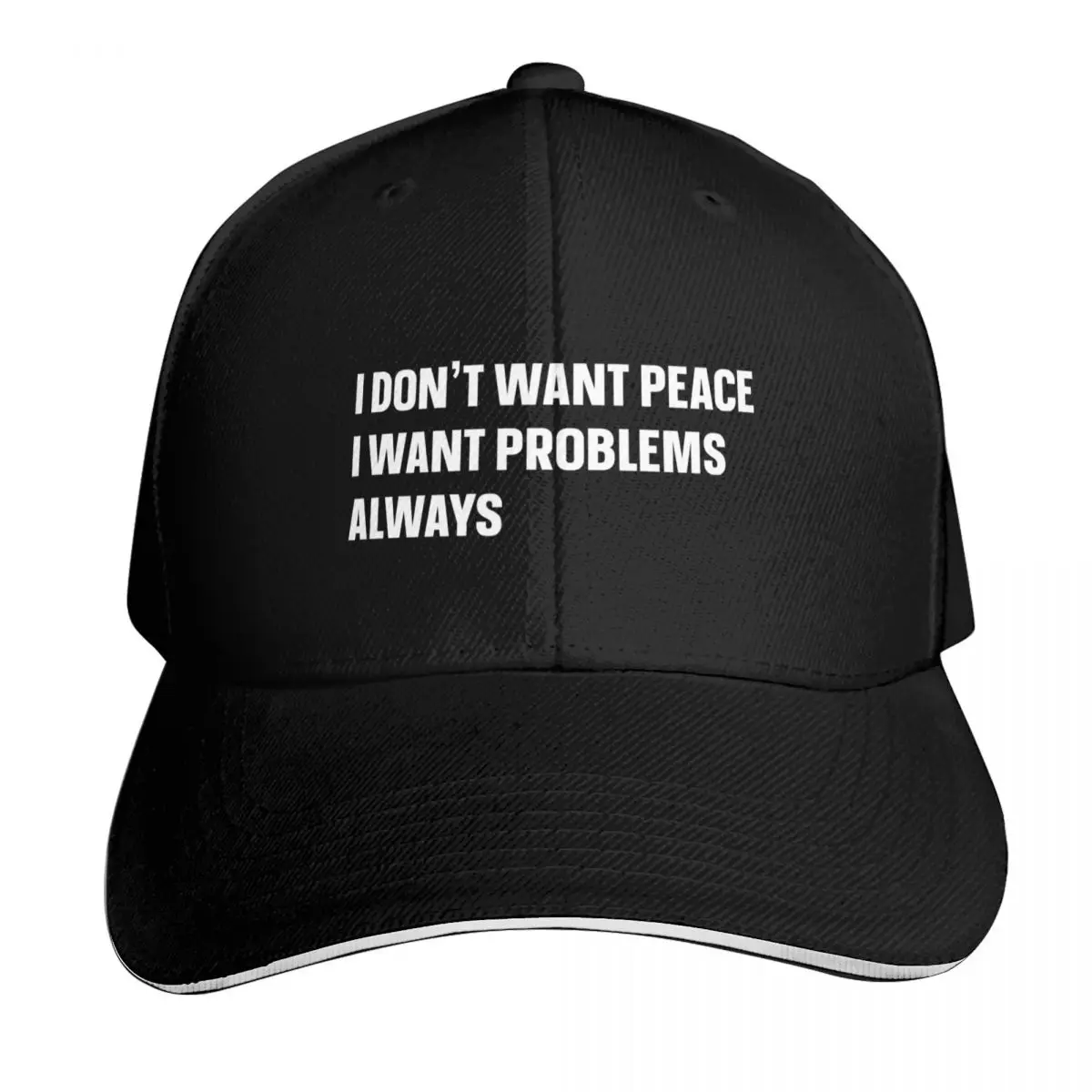 I Dont Want Peace I Want Problems Always / Trouble Problem Maker Baseball Cap Men Women Casual Summer Sport Sun Cap