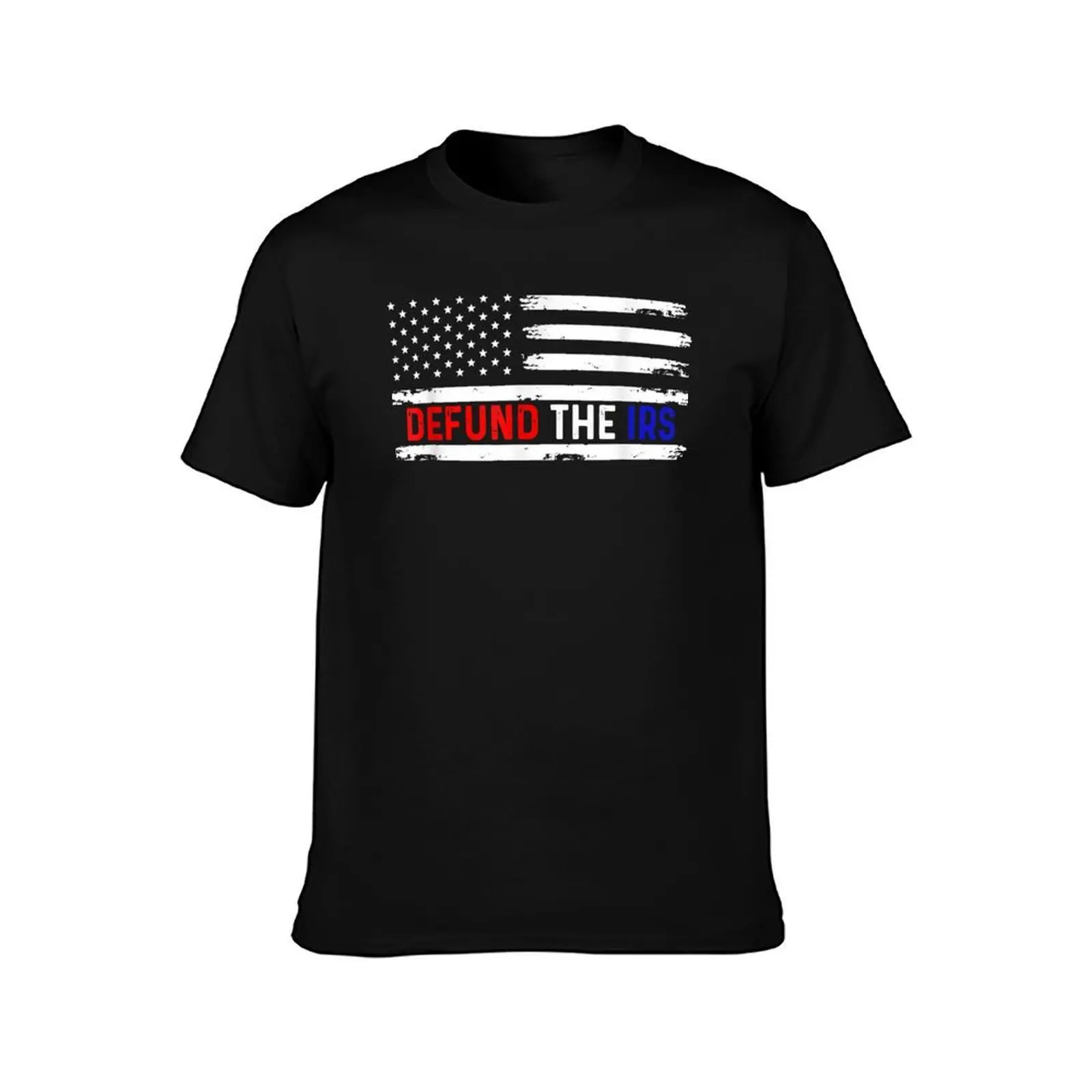 Defund The IRS, Tax Return Tee, Anti Tax, IRS Funny Humour T-Shirt, Summer Casual Cotton Tee, Oversized Streetwear Tops