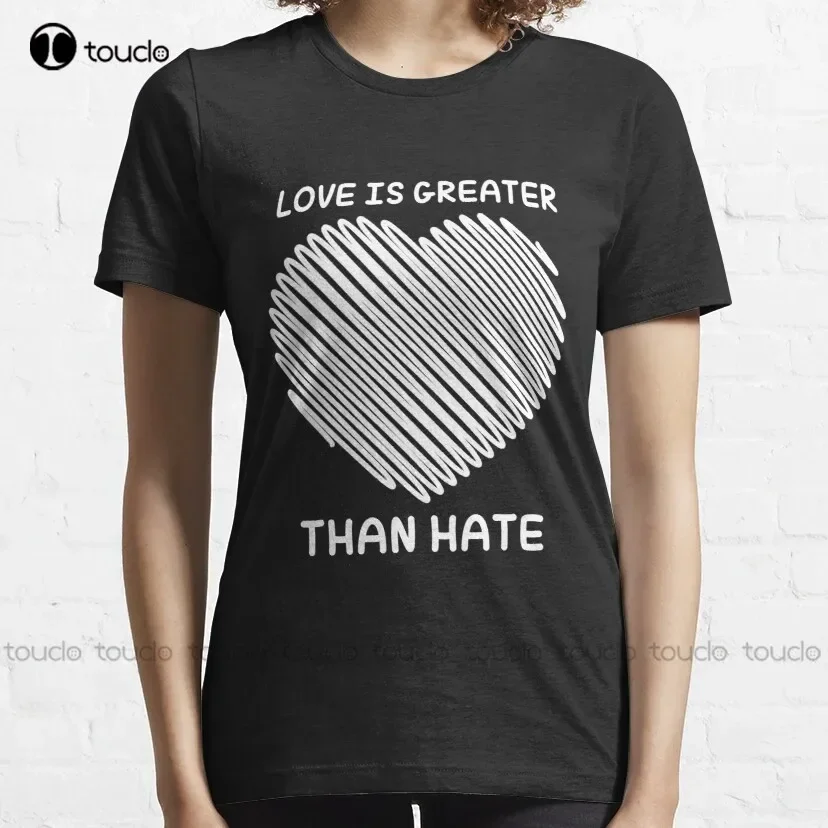 Love Is Greater Than Hate Classic T-Shirt Graphic T-Shirts Custom Aldult Teen Unisex Digital Printing Tee Shirt Xs-5Xl