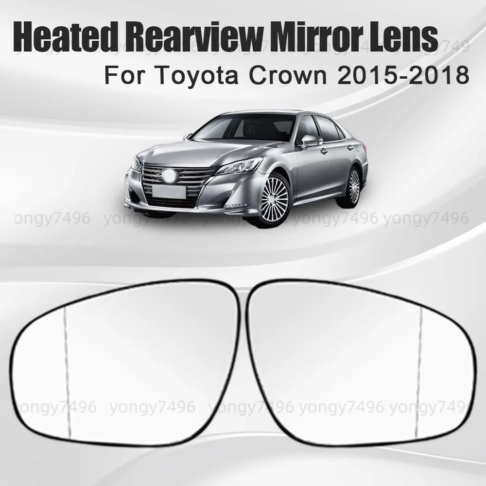 

Cars Accessories Heated Rearview Mirror Lens For Toyota Crown 2015 2016 2017 2018 Car Wide Angle Replace Mirrored Glass Upgrade