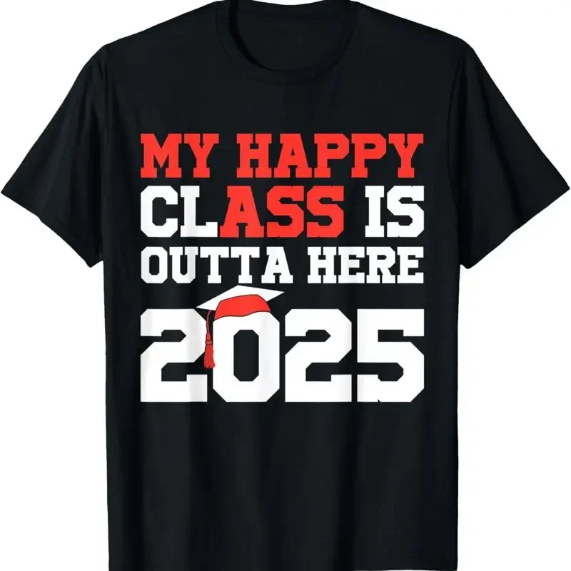 My Happy Class Is Outta Here 2025 Senior Graduation Funny T Shirt