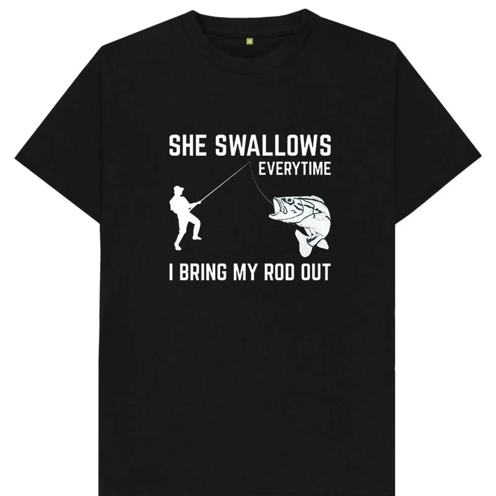 She Swallows Everytime I Bring My Rod Out Adults Kids T Shirt vintage Washed graphic designer clothes homme Stretched Unisex