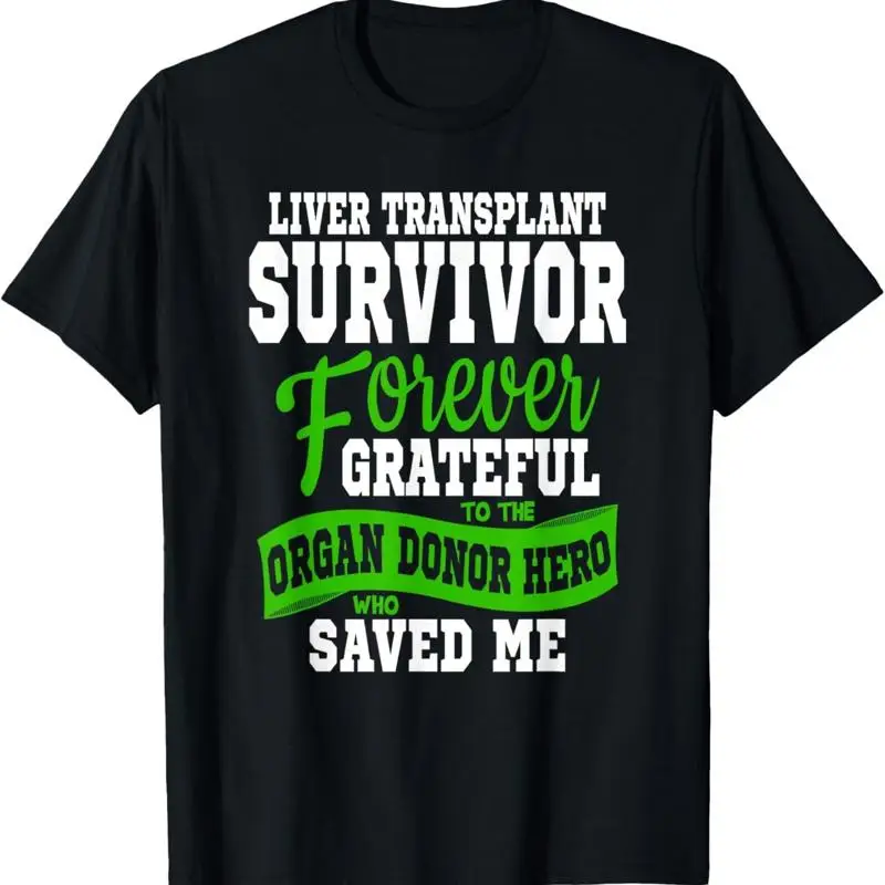 Liver Transplant T Shirt Organ Recipient Survivor