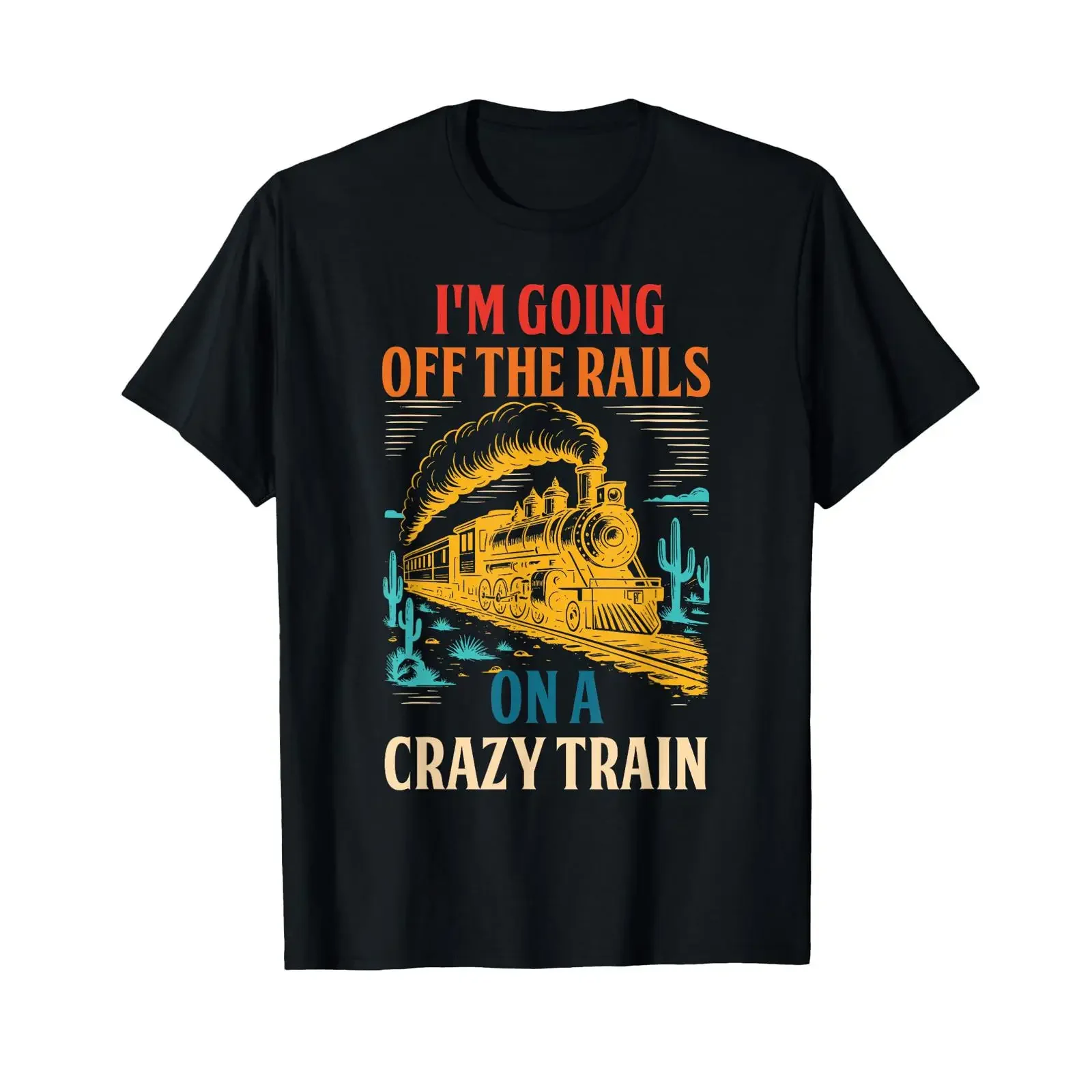 I'm Going Off The Rails On A Crazy Train T Shirt vintage Washed streetwear Top For Everyday Wear Unisex Stretched Comfortable