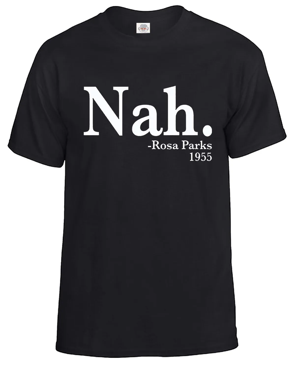 NAH Rosa Parks 1955 FUNNY Men Road Gift Game t-shirt tee S TO 5XL Top Tee