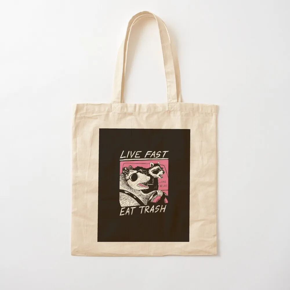 Live Fast! Eat Trash! Tote Bag cloth bag woman sacs de shopping large size bags