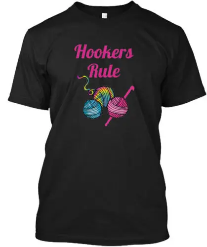 Hookers Rule Crochet T-Shirt Made in the USA Size S to 5XL