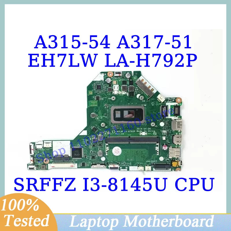 EH7LW LA-H792P For Acer A315-54 A317-51 With SRFFZ I3-8145U CPU Mainboard NBHEM11001 Laptop Motherboard 100% Tested Working Well