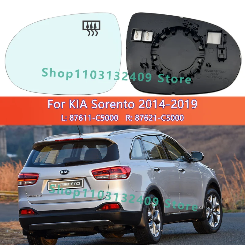 For KIA Sorento 2014 2015 2016 2017 2018 2019 Left/Right Side Rearview Mirror Glass 87611-C5000 87621-C5000/Car accessories