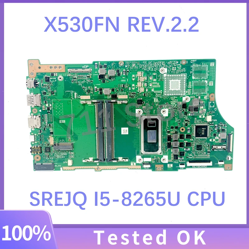 High Quality Mainboard X530FN REV.2.2 With SREJQ I5-8265U CPU For ASUS VivoBook X530FN Laptop Motherboard 100% Full Working Well