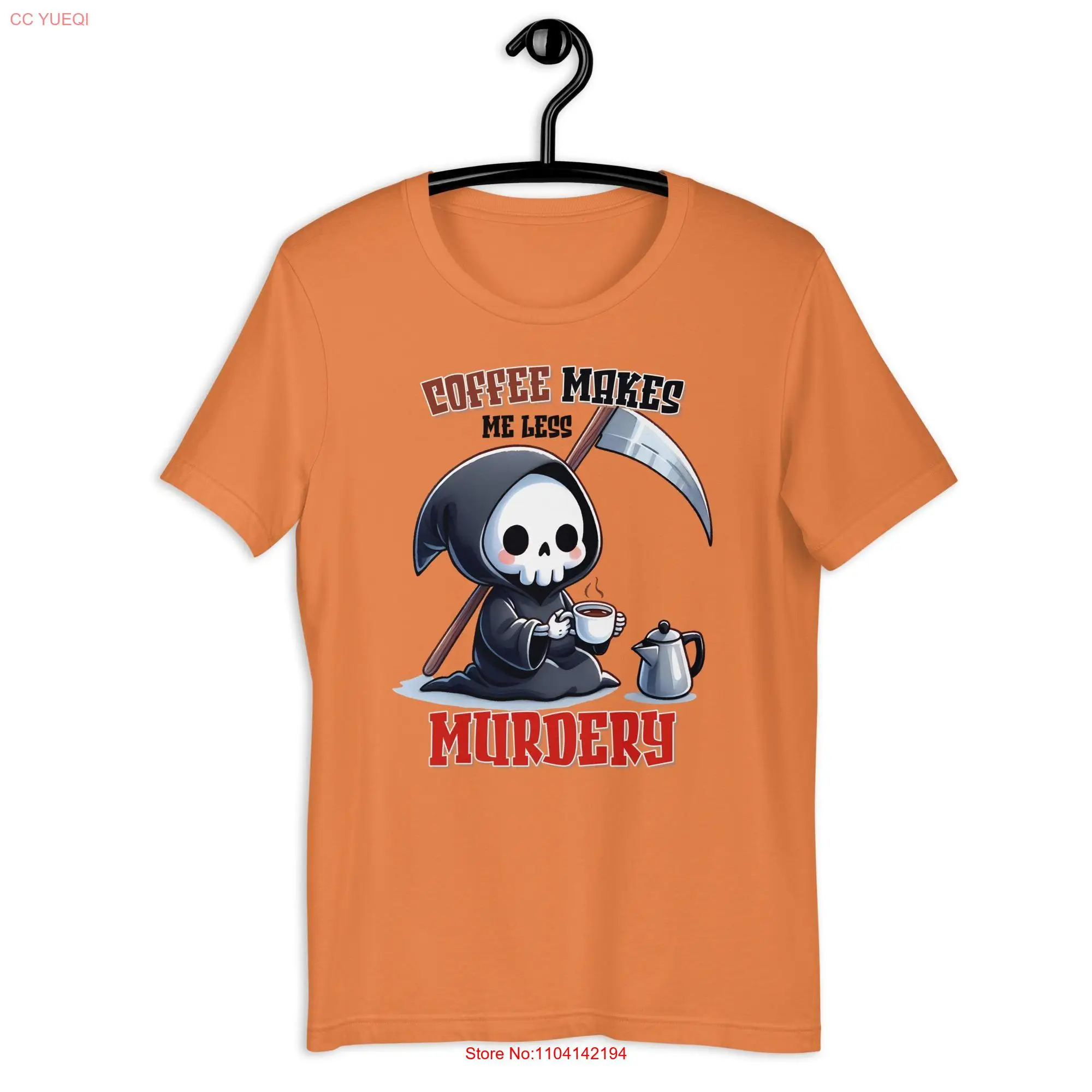 Coffee Makes Me Less Murdery Reaper t shirt long or short sleeves