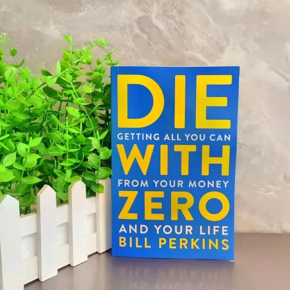 Morir con la idea de que todo lo que puedes conseguir de tu dinero y tu vida es lo que debes conseguir: Libros en inglés de BILL PERKINS