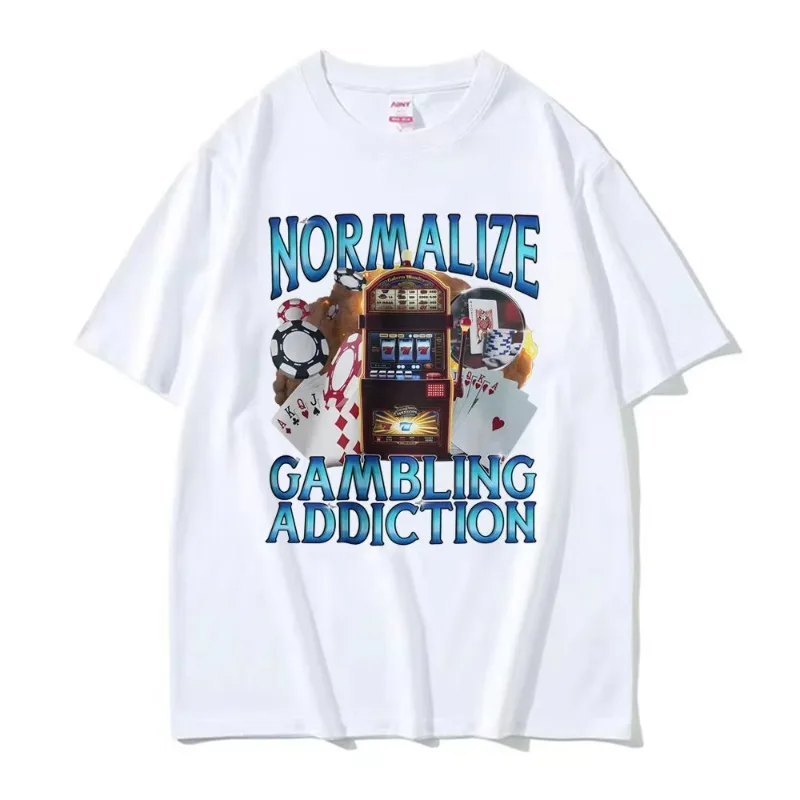 Normalize Gambling Addiction Meme Women T Shirt Slot Machine and Poker Chips Funny T-shirts Unisex Harajuku O-Neck T-shirt Tops