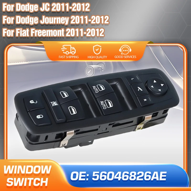 Auto Electric Power Lifter Window Switch Control Button For Dodge Journey Fiat Freemont Dodge JC 2011-2012 56046826AE 56046826AC