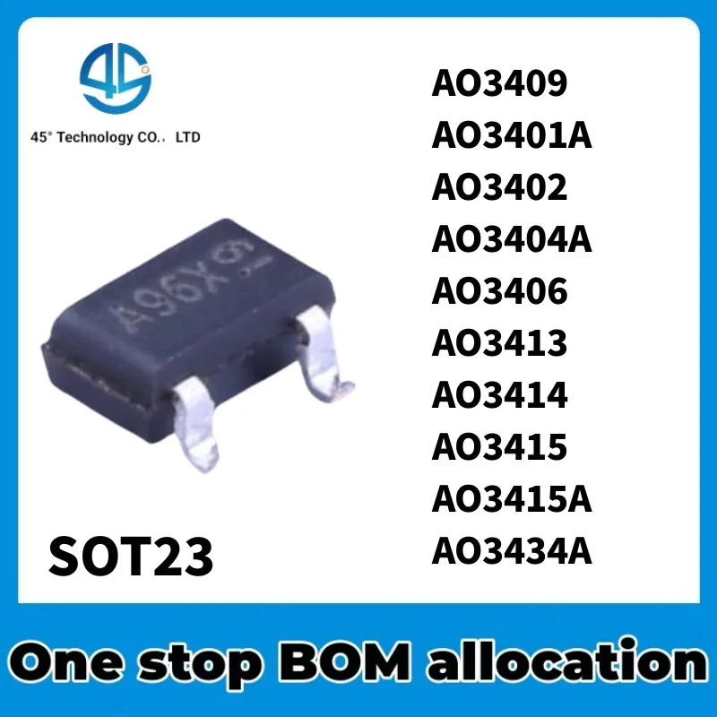 50PCS New original AO3409 AO3401A AO3402 AO3404A AO3406 AO3413 AO3414 AO3415 AO3415A AO3434A SMT SOT-23 N channel IC Chip