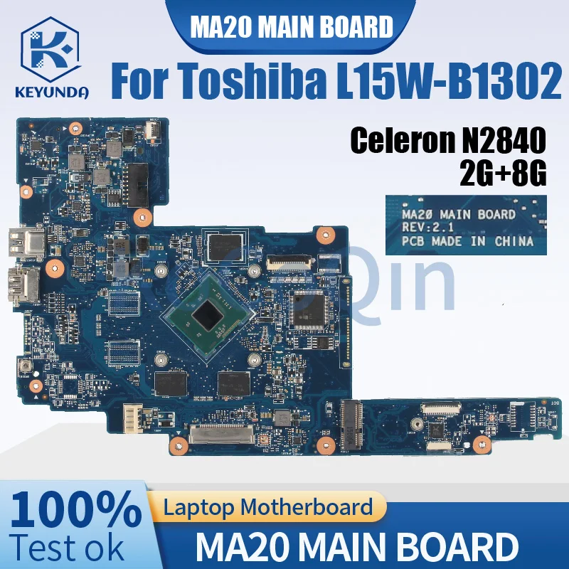 MA20 For TOSHIBA Satellite L15W-B1302 Notebook Mainboard SR1YJ Celeron N2840 RAM 2G EMMC 8G DDR3 Laptop Motherboard Full Tested
