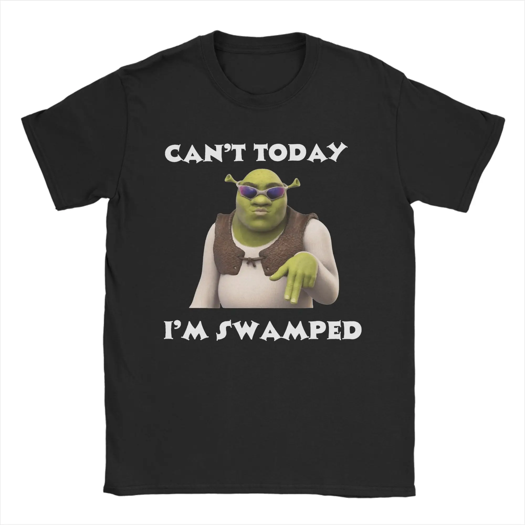 

I Can't Today I'm Swamped S-Shreks T Shirt for Men Women Cotton Hipster T-Shirt O Neck Tees Short Sleeve Clothing