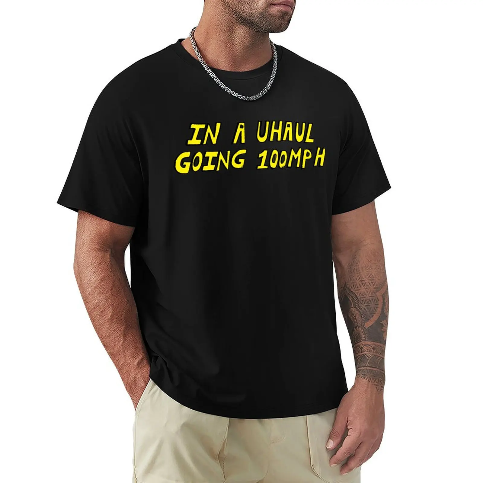 

In A Uhaul Going 100 MPH T-Shirt Luxury man blacks mens graphic t-shirts funny