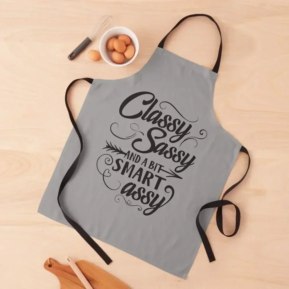 

Classy Sassy And A Bit Smart Assy - Фартук с забавными саркастическими цитатами, кухонная женская одежда для повара, женский рабочий фартук