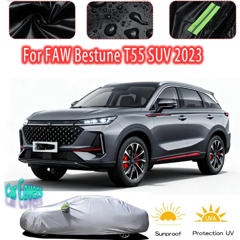 

For FAW Bestune T55 SUV 2023Outdoor Protection Full Car Covers Snow Cover Sunshade Waterproof Dustproof Exterior Car accessories
