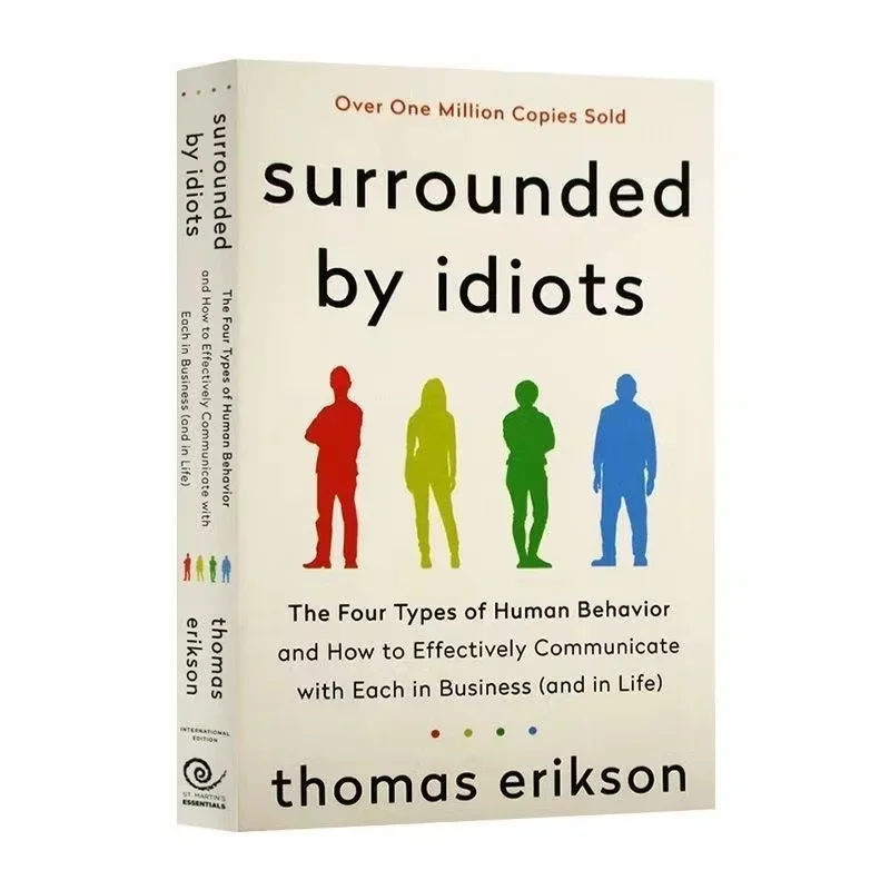 Entouré d'idiots Les quatre types de comportements humains Par Thomas Erikson Livre anglais Best-seller Roman vebros Livros